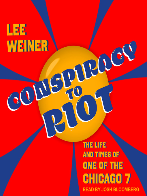 Title details for Conspiracy to Riot by Lee Weiner - Available
